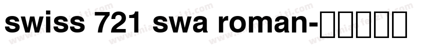 swiss 721 swa roman字体转换